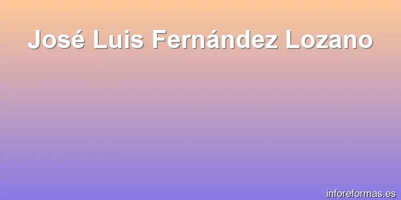 José Luis Fernández Lozano