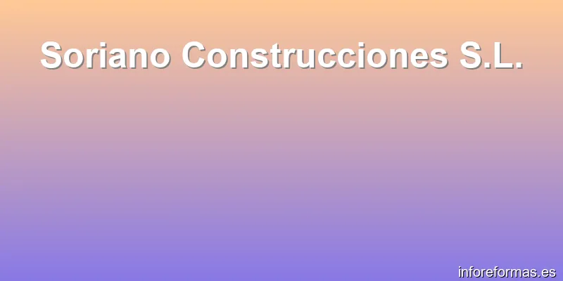Soriano Construcciones S.L.