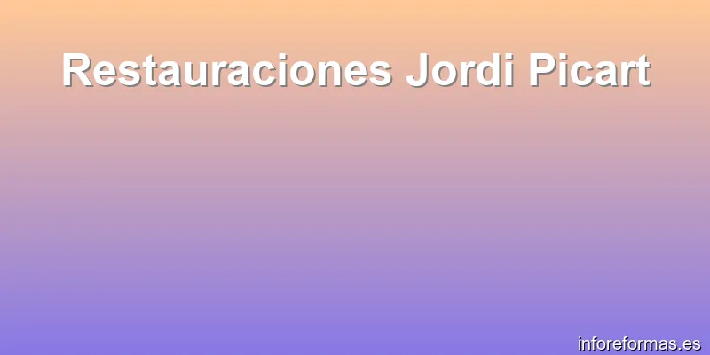 Restauraciones Jordi Picart