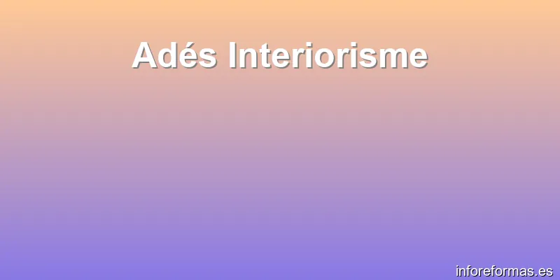 Adés Interiorisme