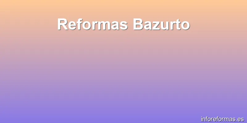 Reformas Bazurto
