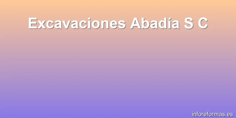 Excavaciones Abadía S C