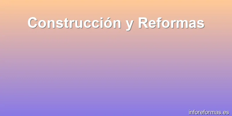 Construcción y Reformas