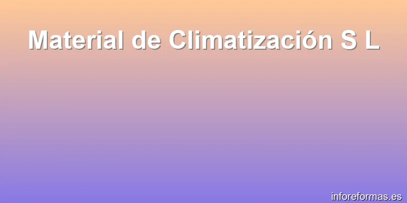 Material de Climatización S L