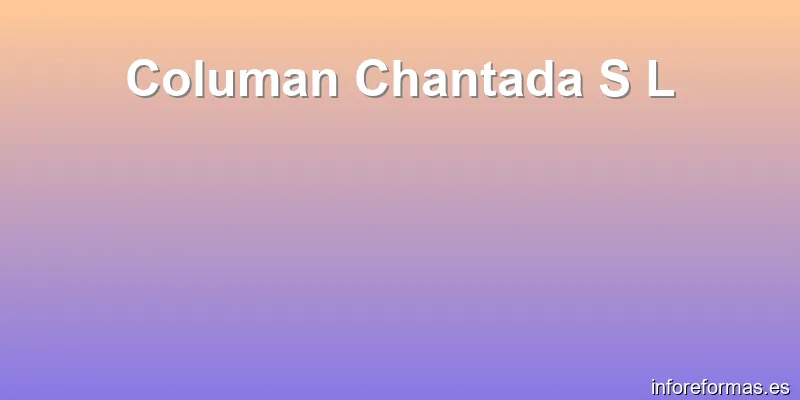 Columan Chantada S L