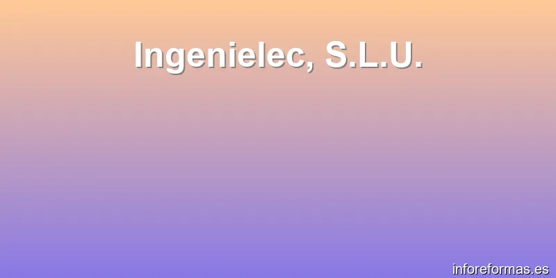 Ingenielec, S.L.U.