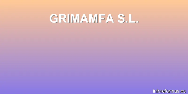 GRIMAMFA S.L.