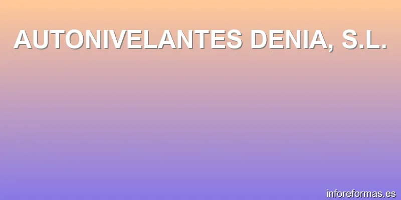 AUTONIVELANTES DENIA, S.L.
