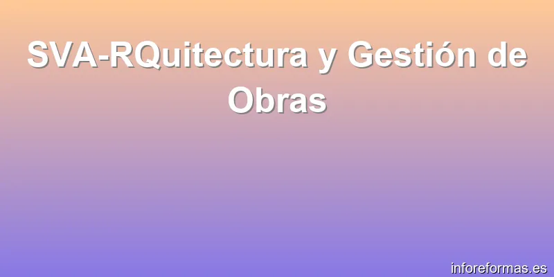 SVA-RQuitectura y Gestión de Obras