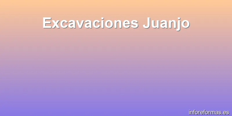 Excavaciones Juanjo