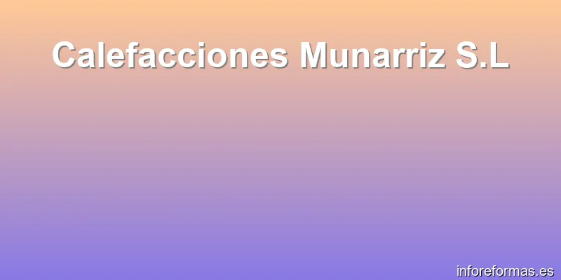 Calefacciones Munarriz S.L