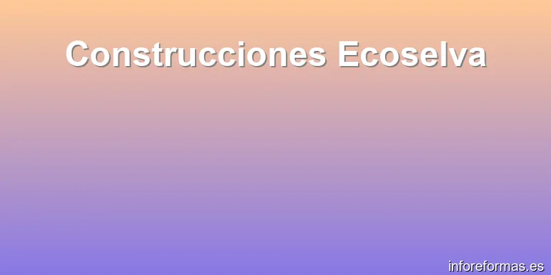 Construcciones Ecoselva