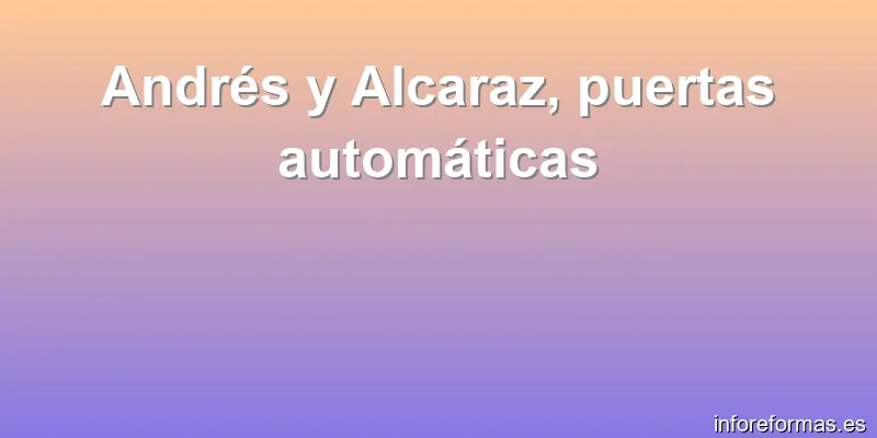 Andrés y Alcaraz, puertas automáticas