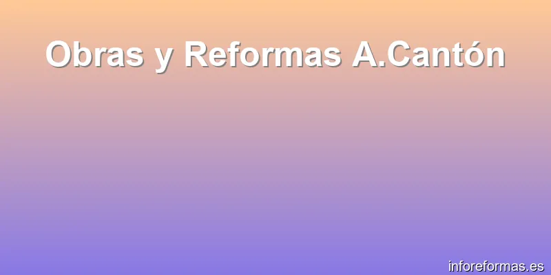 Obras y Reformas A.Cantón
