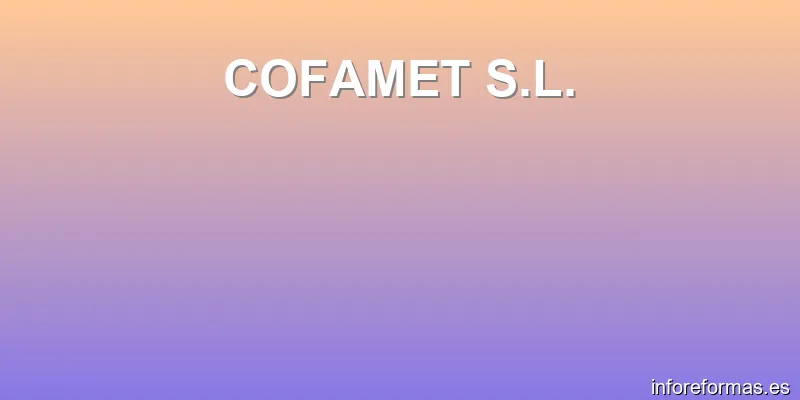 COFAMET S.L.