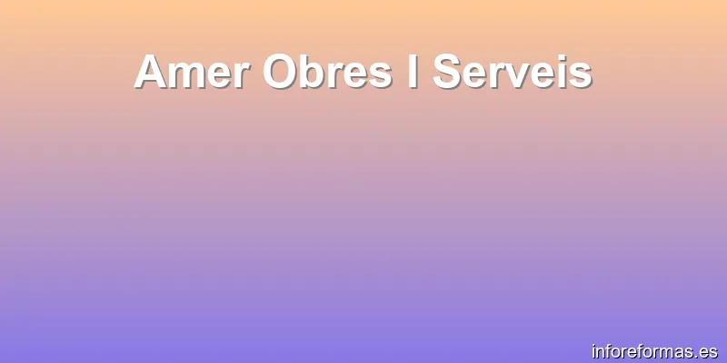 Amer Obres I Serveis