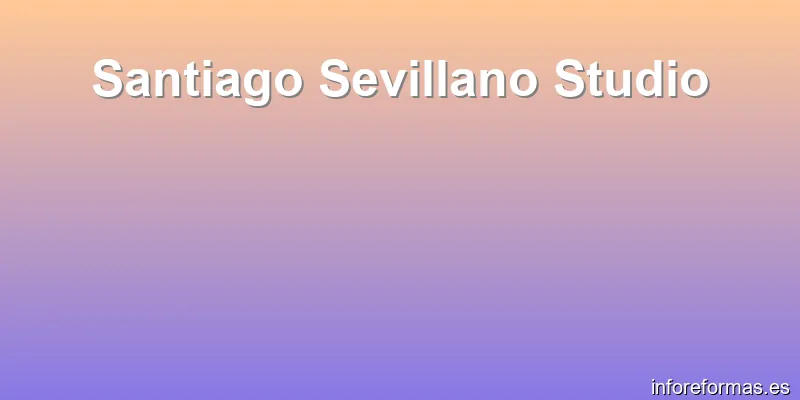 Santiago Sevillano Studio