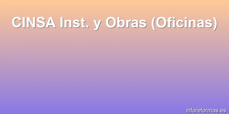 CINSA Inst. y Obras (Oficinas)