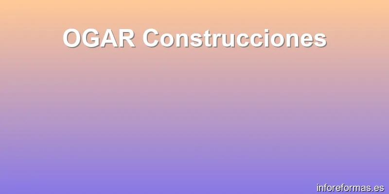 OGAR Construcciones