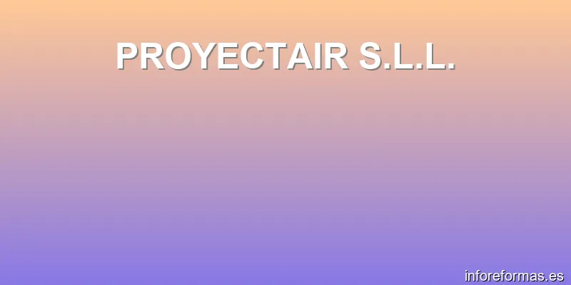 PROYECTAIR S.L.L.