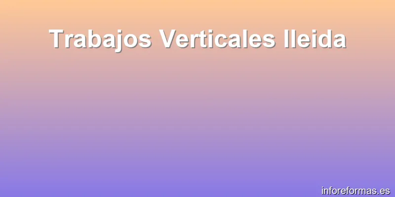 Trabajos Verticales lleida