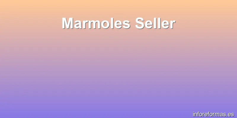 Marmoles Seller