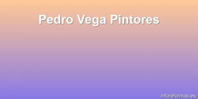 Pedro Vega Pintores