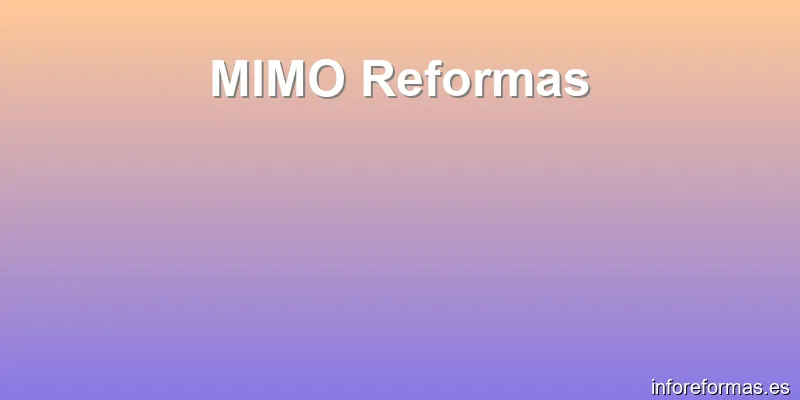 MIMO Reformas