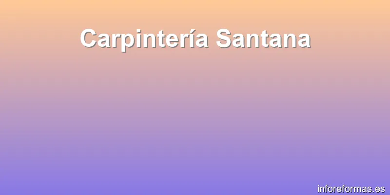 Carpintería Santana