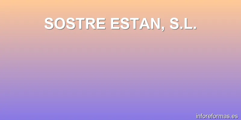 SOSTRE ESTAN, S.L.