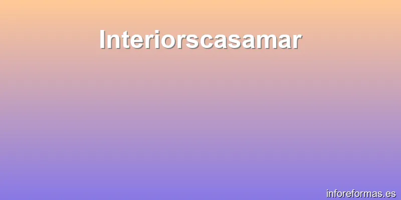 Interiorscasamar