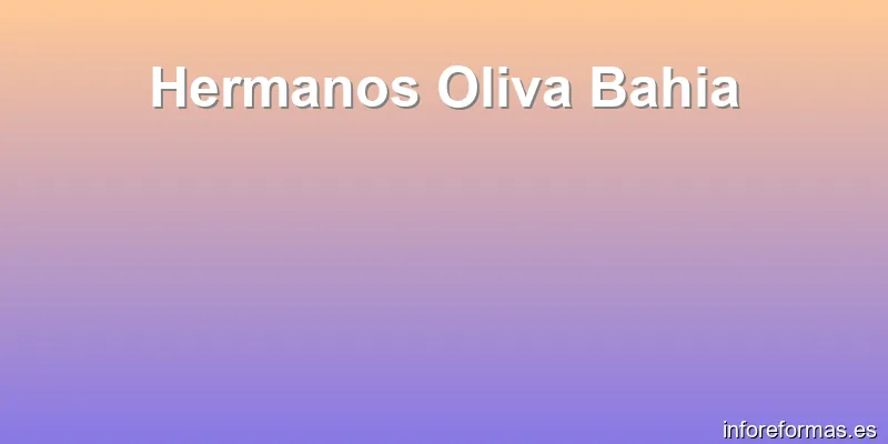 Hermanos Oliva Bahia