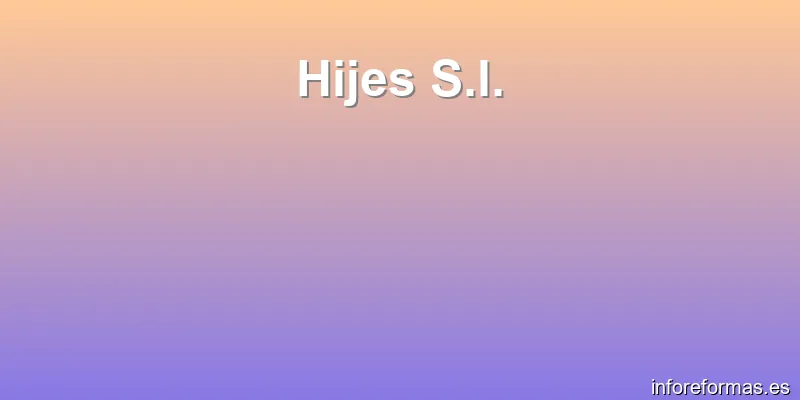 Hijes S.l.