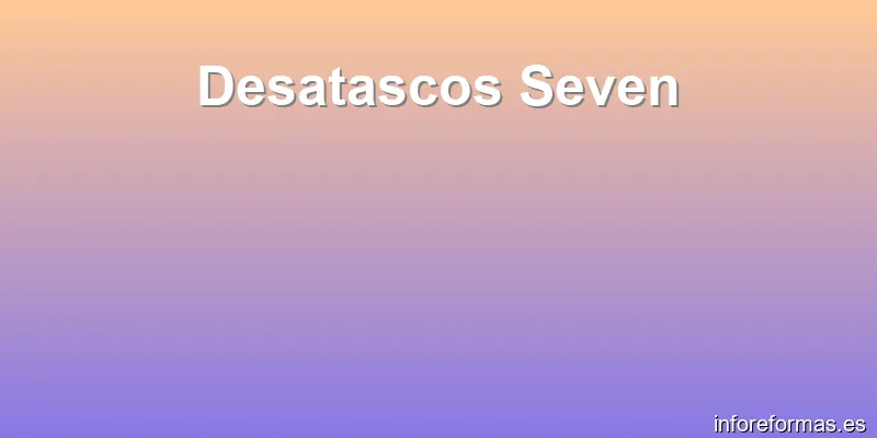 Desatascos Seven