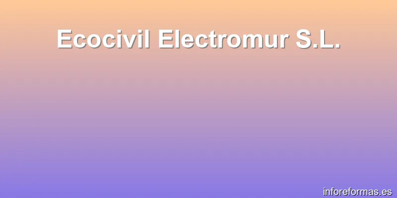 Ecocivil Electromur S.L.
