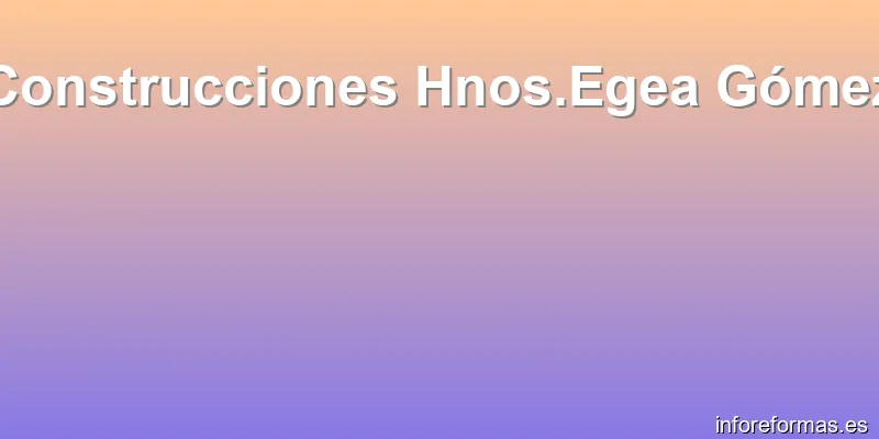 Construcciones Hnos.Egea Gómez