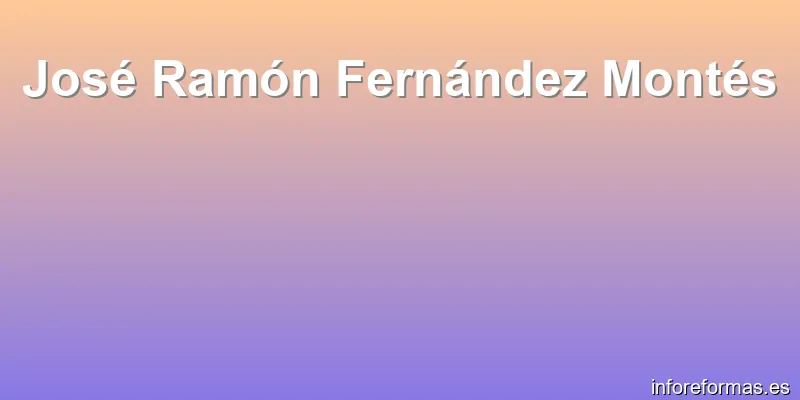 José Ramón Fernández Montés