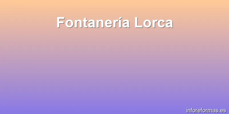 Fontanería Lorca