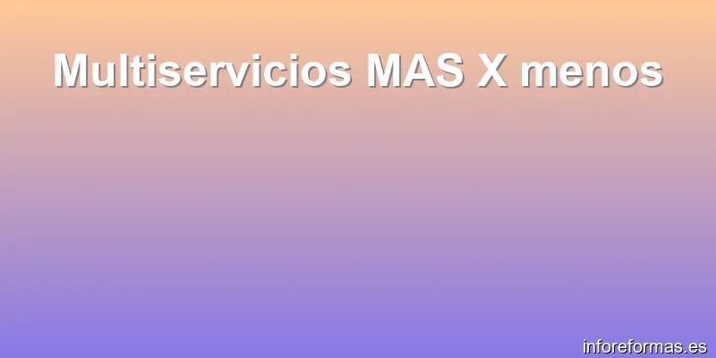 Multiservicios MAS X menos