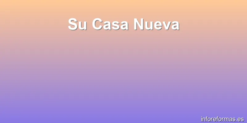 Su Casa Nueva