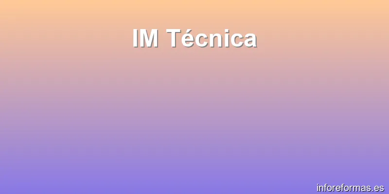 IM Técnica
