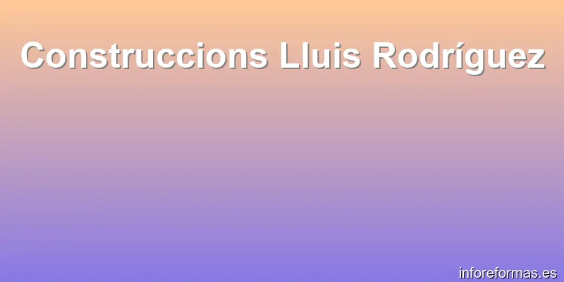 Construccions Lluis Rodríguez
