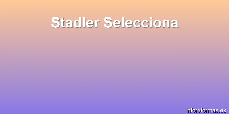 Stadler Selecciona
