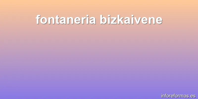 fontaneria bizkaivene