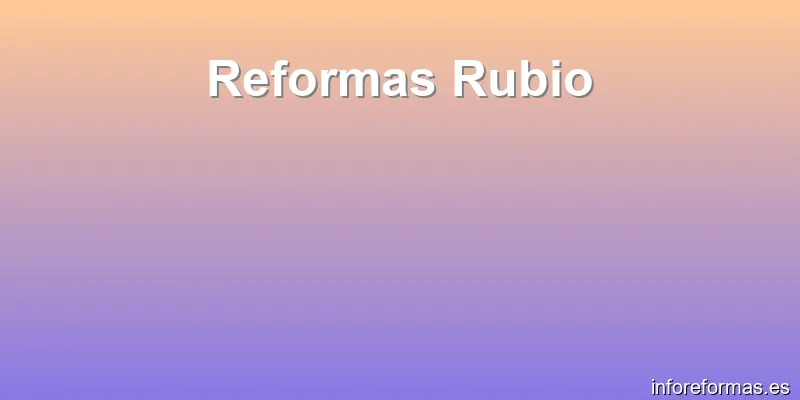 Reformas Rubio