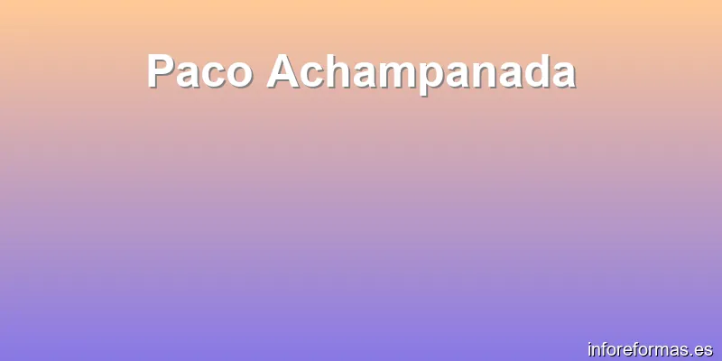 Paco Achampanada