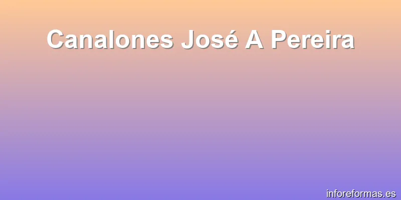 Canalones José A Pereira
