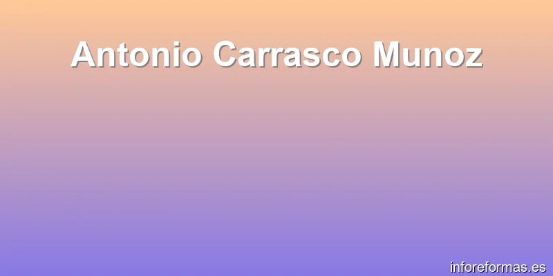 Antonio Carrasco Munoz