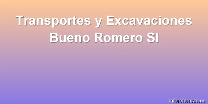 Transportes y Excavaciones Bueno Romero Sl