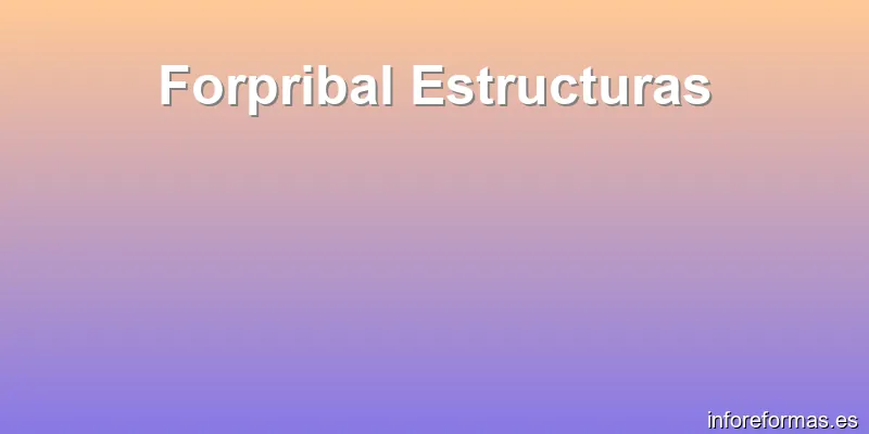 Forpribal Estructuras